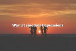 Was ist eine Kur Depression?