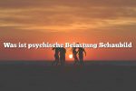 Was ist psychische Belastung Schaubild