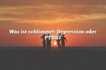 Was ist schlimmer: Depression oder PTBS?