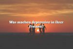 Was machen depressive in ihrer Freizeit?