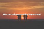 Was tun bei postpartaler Depression?