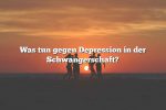 Was tun gegen Depression in der Schwangerschaft?