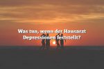 Was tun, wenn der Hausarzt Depressionen feststellt?