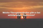 Welche Therapiemethoden gibt es bei mittelgradiger Depression?