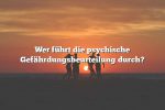 Wer führt die psychische Gefährdungsbeurteilung durch?