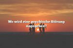 Wo wird eine psychische Störung angegeben?