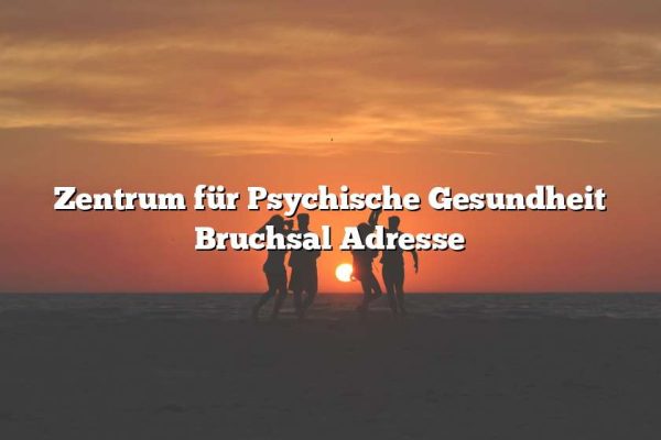 Zentrum für Psychische Gesundheit Bruchsal Adresse