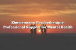 Zimmermann Psychotherapie: Professional Support for Mental Health