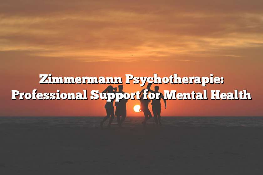 Zimmermann Psychotherapie: Professional Support for Mental Health