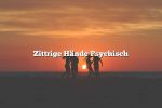 Zittrige Hände Psychisch