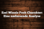 Esel Winnie Pooh Charakter: Eine umfassende Analyse