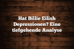 Hat Billie Eilish Depressionen? Eine tiefgehende Analyse