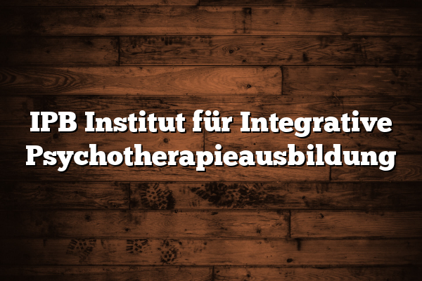 IPB Institut für Integrative Psychotherapieausbildung