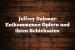 Jeffrey Dahmer: Entkommenen Opfern und ihren Schicksalen