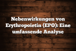 Nebenwirkungen von Erythropoietin (EPO): Eine umfassende Analyse