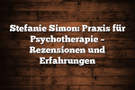 Stefanie Simon: Praxis für Psychotherapie – Rezensionen und Erfahrungen